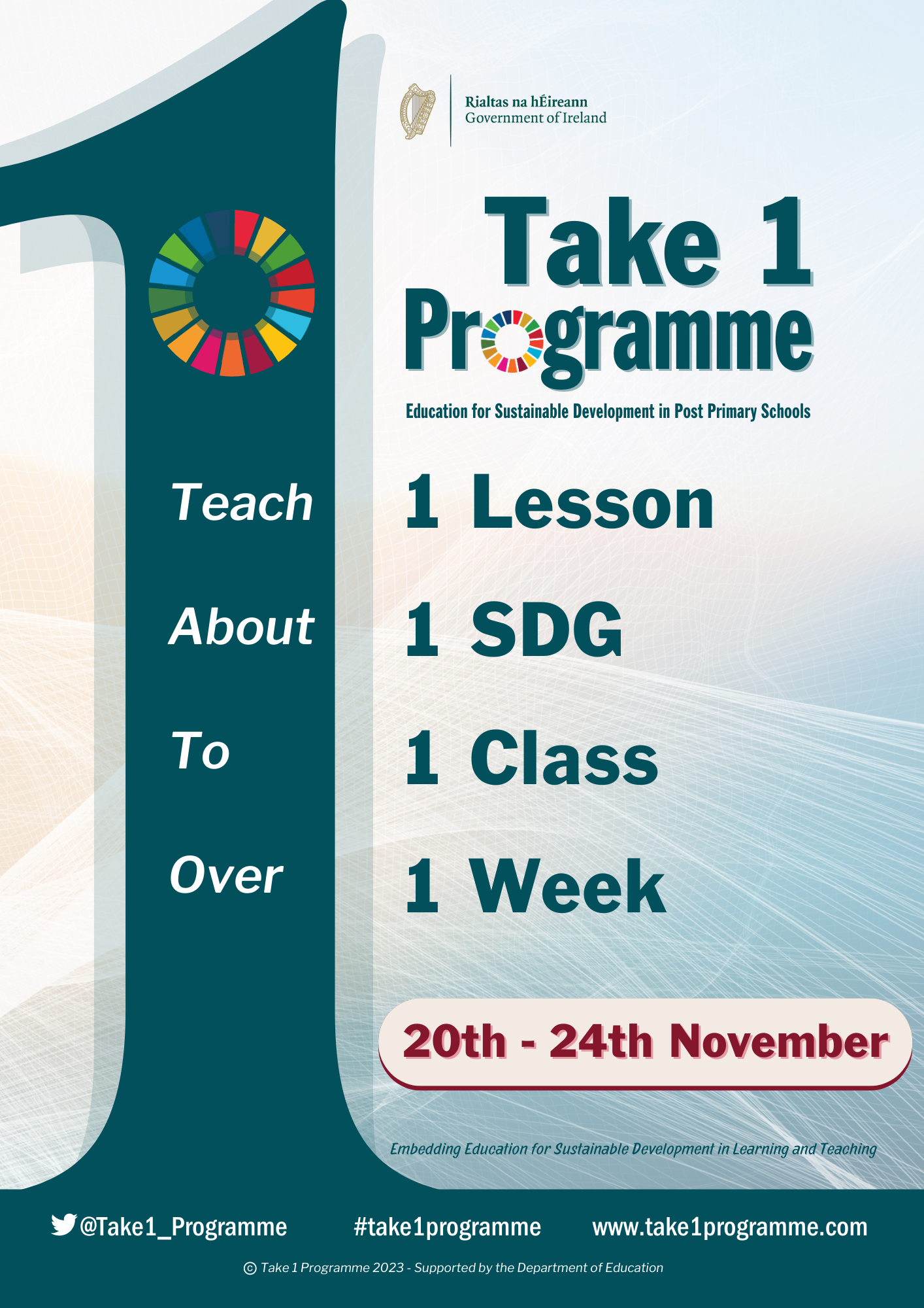 Take 1 Week Flyer - Challenging teachers to teach 1 lessons, about 1 SDG to 1 class group over the course of 1 week. 