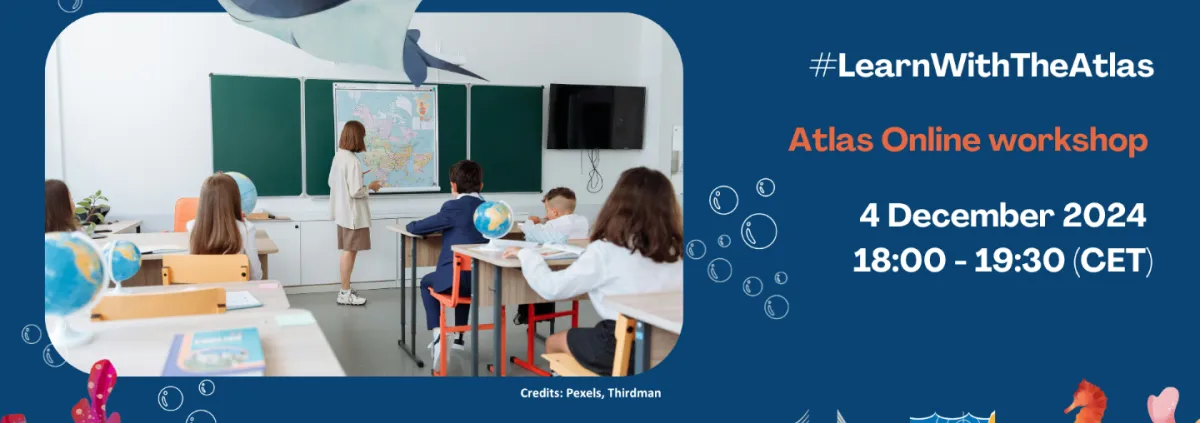 Participate in the workshop to learn how you can use the Atlas to teach ocean related topics and discover the latest developments in the 'My Maps tool' that allow you to create your own working space in the Atlas.  When? Wednesday 4 December 2024, 18:00 - 19:30 (CET)